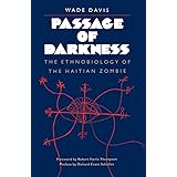 Passage of Darkness: The Ethnobiology of the Haitian Zombie