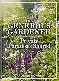 The Generous Gardener: Private Paradises Shared by 