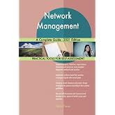 Network Management A Complete Guide - 2021 Edition