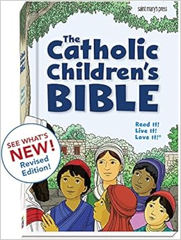 The Catholic Children's Bible, Revised (hardcover), by Saint Mary's Press The Catholic Children's Bible, Revised (hardcover), by Saint Mary's Press