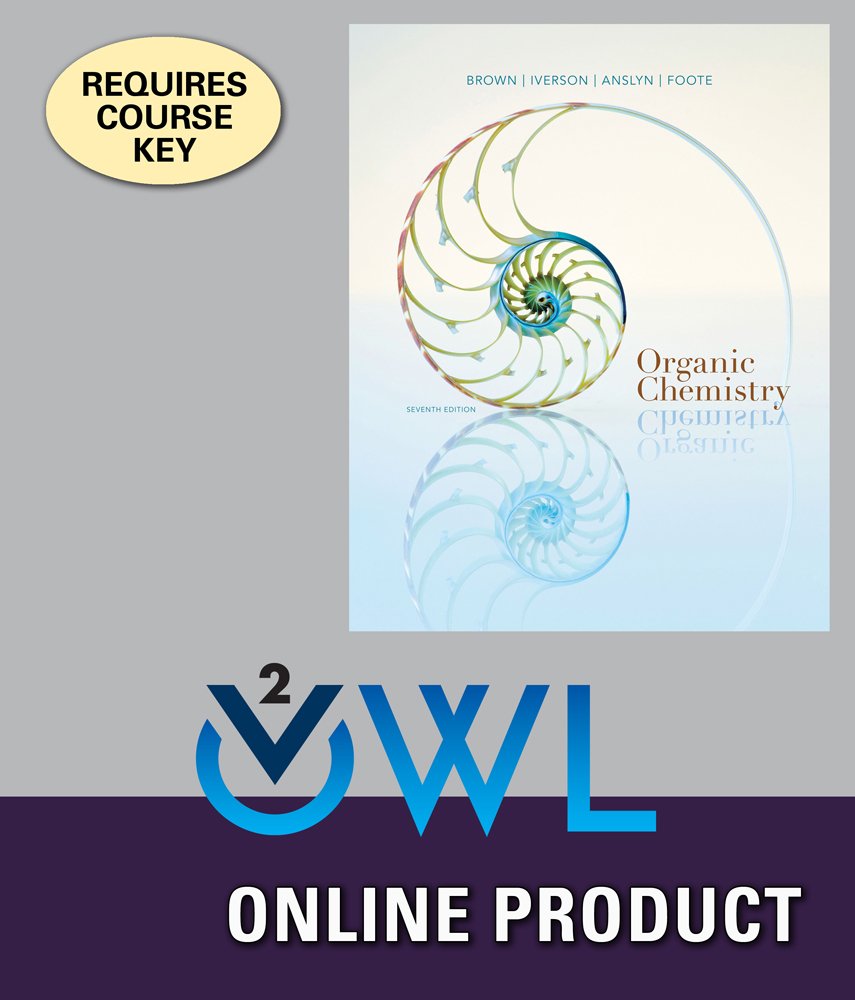 Amazon.com: OWLv2 (with Student Solutions Manual) for  Brown/Iverson/Anslyn/Foote's Organic Chemistry, 7th Edition: Software