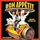 Bon Appétit Vintage Poster Art 2015 Mini Wall Calendar (English and French Edition)