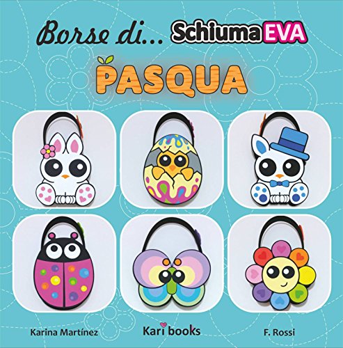 Borse di schiuma EVA: Pasqua (Italian Edition)