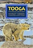 Tooga: The Story of a Polar Bear