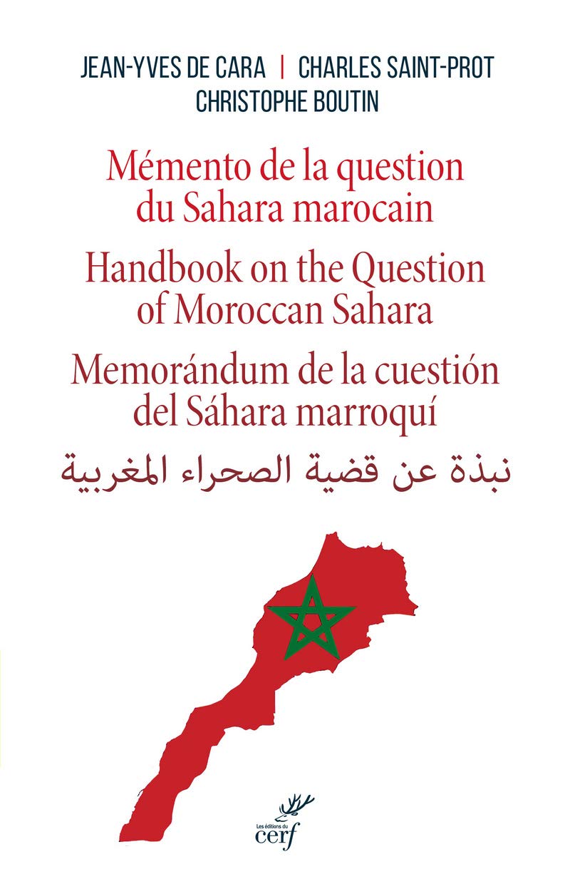 Memento De La Question Du Sahara Marocain Actualite French Edition Boutin Christophe Saint Prot Charles Cara Jean Yves Amazon Com Books