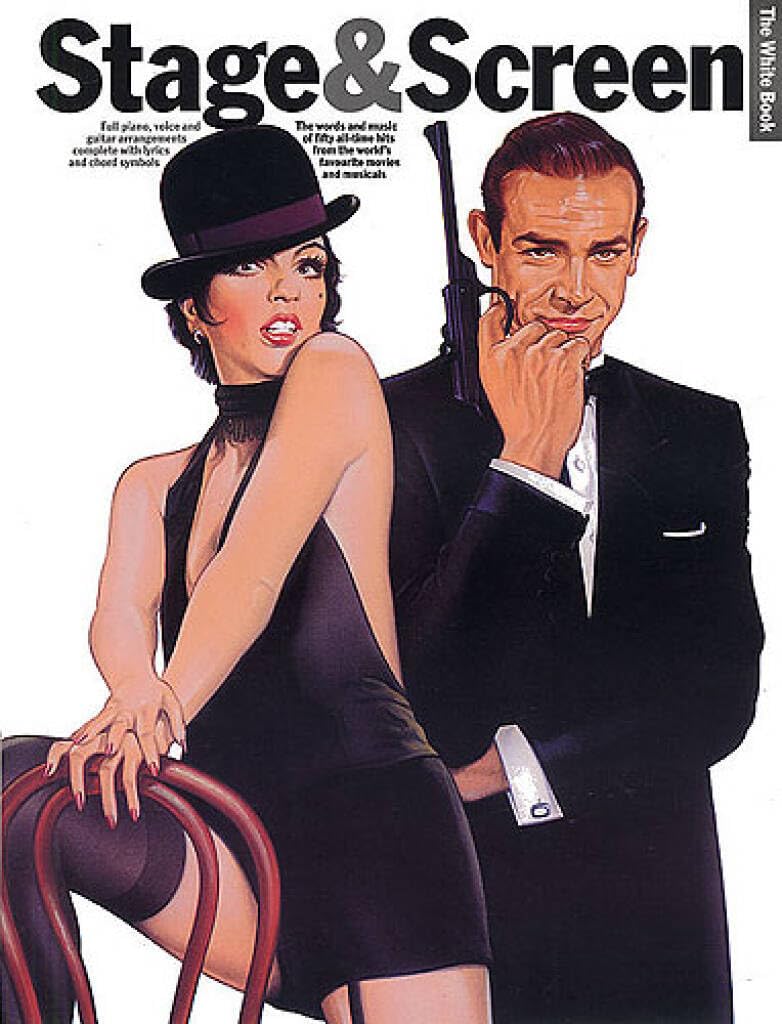 Stage & screen: The white book : the words and music of fifty all-time hits from the world s favourite movies and musicals : full piano, voice and ... complete with lyrics and chord symbols