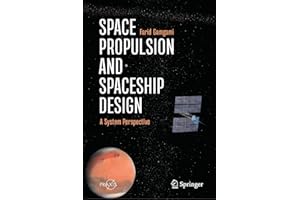 Space Propulsion and Spaceship Design: A System Perspective (Springer Praxis Books)