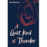 A Quiet Kind of Thunder