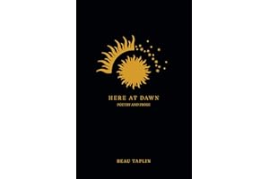Here at Dawn: Poetry and Prose