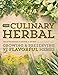 The Culinary Herbal: Growing and Preserving 97 Flavorful Herbs by