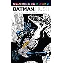 Amazon.com: Coloring DC: Batman-Hush Vol. 1 (Dc Comics Coloring Book ...