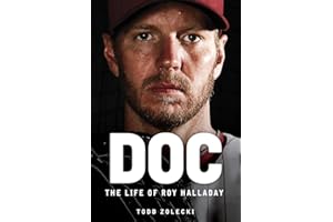 Doc: The Life of Roy Halladay