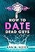 How to Date Dead Guys (The Witch's Handbook Book 1)