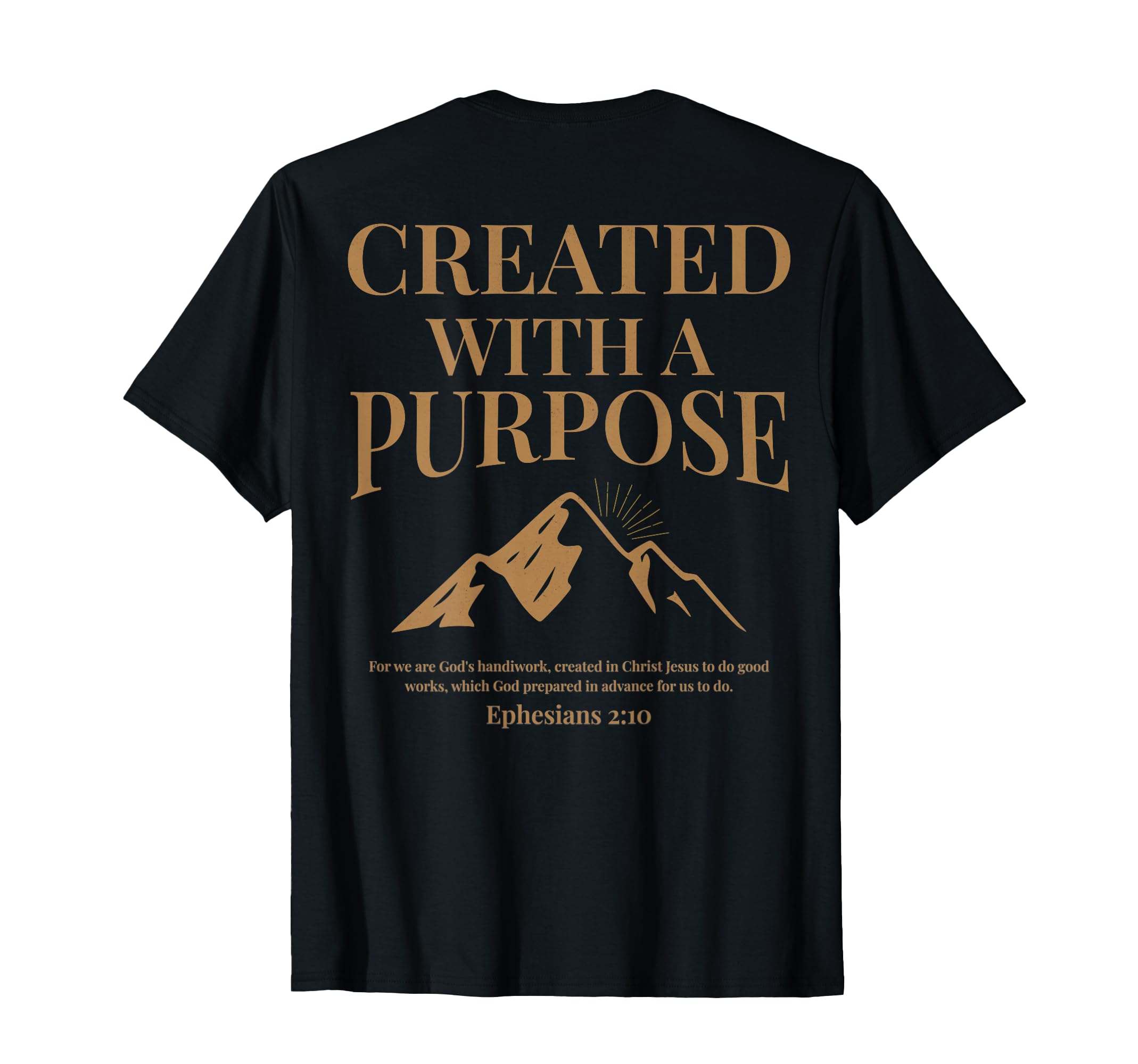 Photo 1 of (ON Back) Created with A Purpose Ephesians 2 10 Bible Verse T-Shirt