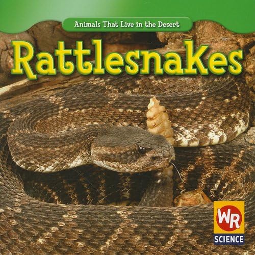 Rattlesnakes (Animals That Live in the Desert) Paperback – July 1, 2009