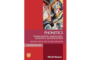 Phonetics: Transcription, Production, Acoustics, and Perception