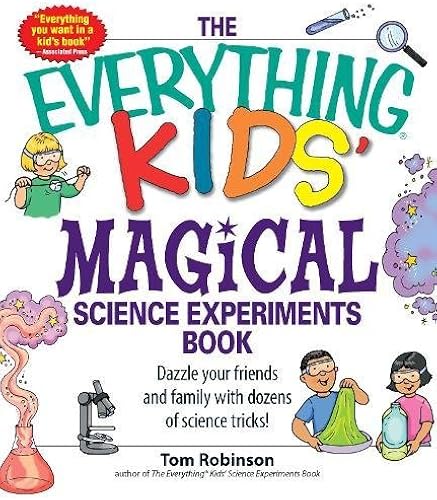Download The Everything Kids' Magical Science Experiments Book: Dazzle your friends and family by making magical things happen! PDF