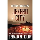 Jezero City: Colony Four Mars (Colony Mars Series)