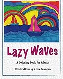 Lazy Waves A Coloring Book for Adults by Anne Manera