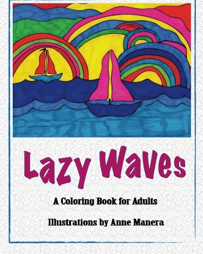 Lazy Waves A Coloring Book for Adults by Anne Manera