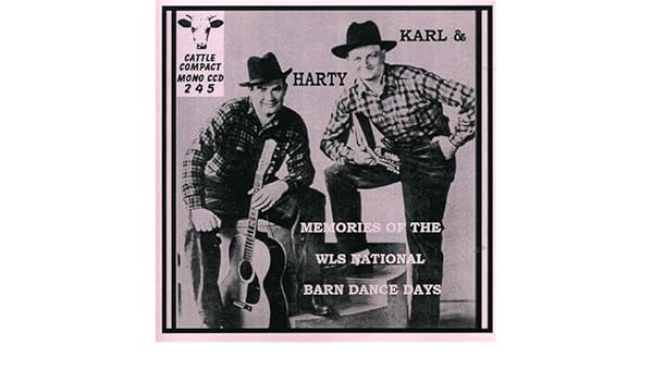Karl Harty Memories Of The Wls National Barn Dance Days