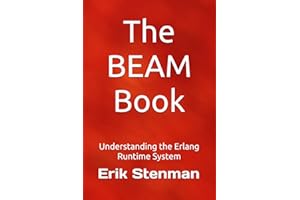 The BEAM Book: Understanding the Erlang Runtime System