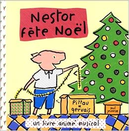 Amazon Fr Nestor Fete Noel Livre Anime Musical Pittau Francesco Gervais Bernadette Livres