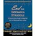 End the Insomnia Struggle: A Step-by-Step Guide to Help You Get to Sleep and Stay Asleep