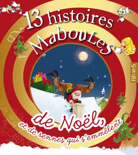 13 histoires maboules de Noël et de rennes qui s'emmêlent !