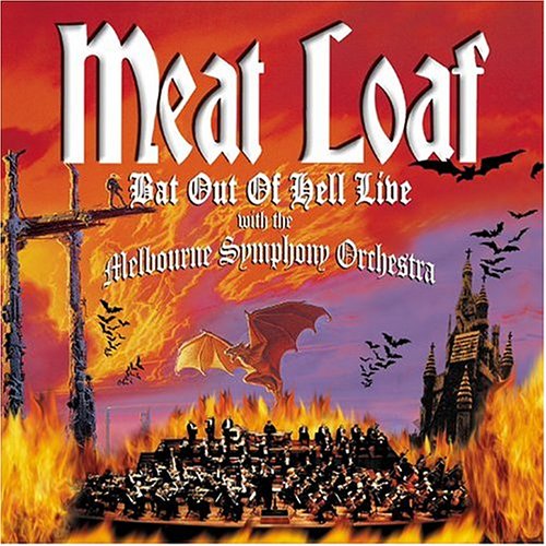 Meat Loaf - Bat Out Of Hell Live with the Melbourne Symphony Orchestra - Zortam Music
