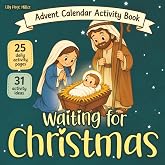 Waiting for Christmas: Advent Calendar Activity Book for Kids | Countdown to The Nativity of Jesus | Coloring Pages, Activities and Bible verses for Christian Family