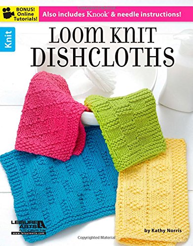 Loom Knit Dishcloths-13 Designs Includes Knook & Needle Instructions-Bonus On-Line Technique Videos Available (Best Knitting Pattern Websites)