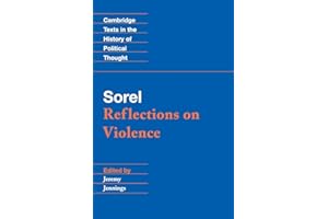 Sorel: Reflections on Violence (Cambridge Texts in the History of Political Thought)