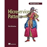 Microservices Patterns: With examples in Java