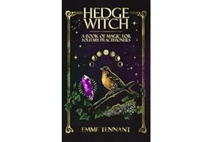 Hedge Witch: A Book of Magic for Solitary Practitioners