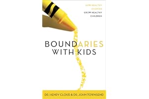 Boundaries with Kids: How Healthy Choices Grow Healthy Children