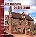Les Maisons de Bretagne by 