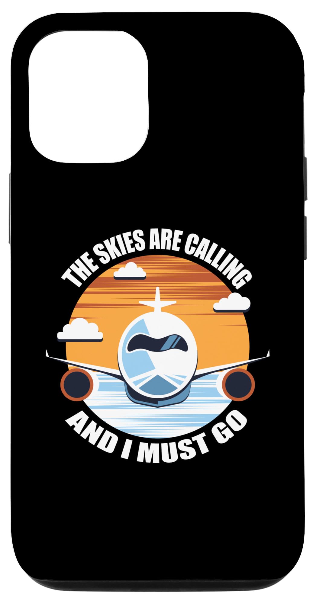 iPhone 15 Pro The Skies Are Calling And I Must Go Aviation Pilot Case