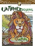 Creative Haven Untamed Designs Coloring Book (Creative Haven Coloring Books) by
