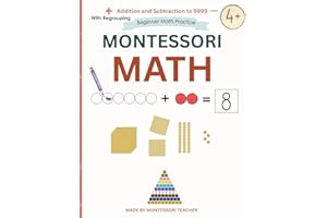 Montessori Math Workbook Level 1 Addition and Subtraction to 9999 for Kids Ages 5–7: Place Value, Addition and Subtraction wi
