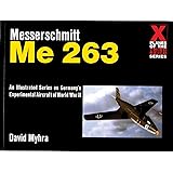 Messerschmitt Me 263 (X Planes of the Third Reich)