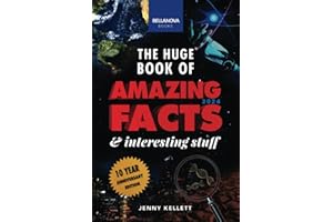 The Huge Book of Amazing Facts & Interesting Stuff 2024: 10th Anniversary Edition | Science, History, Pop Culture Facts & Mor