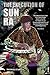 The Execution of Sun Ra: The Mysterious Tale of a Dark Body Sent to Earth to Usher in an Unprecedented Era of Cosmic Regeneration and Happiness (Volume II)