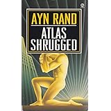 Atlas Shrugged by Ayn Rand (1999-08-01)