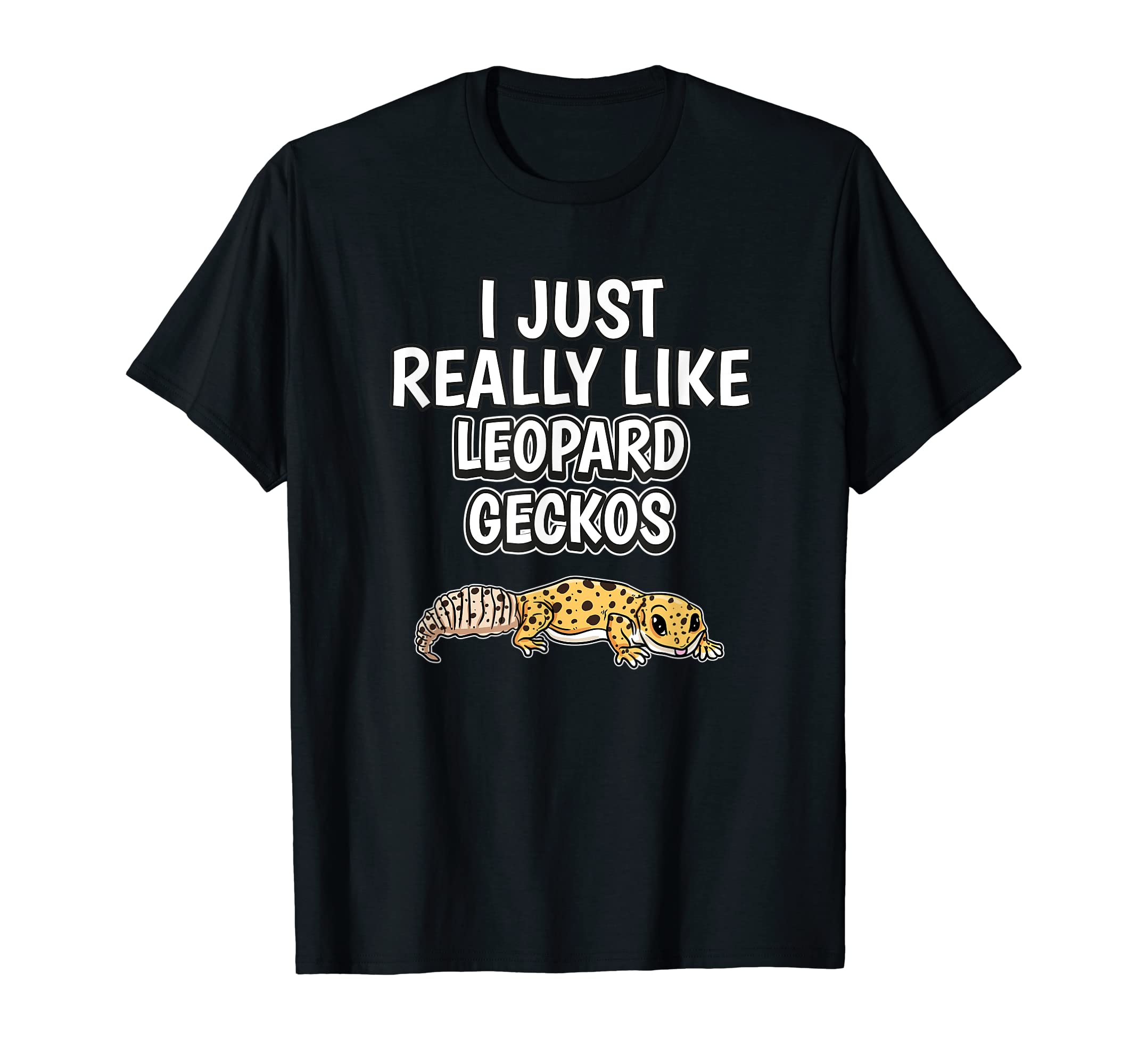 Reptile Quote I Just Really Like Leopard Geckos T-Shirt — image 1