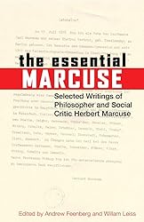 The Essential Marcuse: Selected Writings of