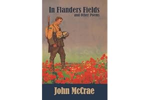 In Flanders Fields: and Other Poems
