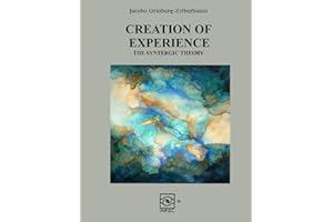 Creation of Experience : The Syntergic Theory