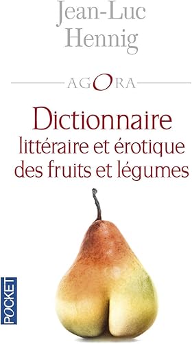 Download Dictionnaire littéraire et érotique des fruits et légumes PDF