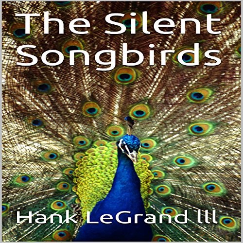 The Silent Songbirds